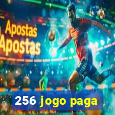 256 jogo paga